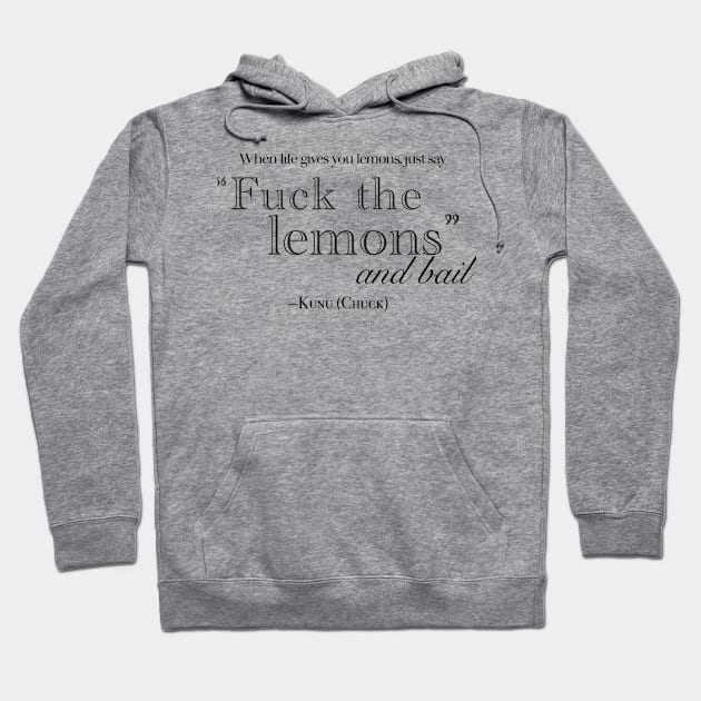 When life gives you lemons... Hoodie by Autumn’sDoodles